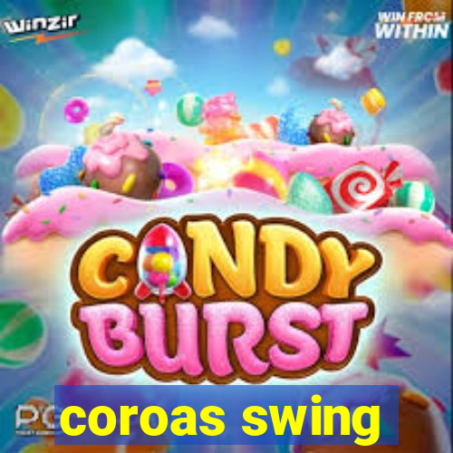 coroas swing